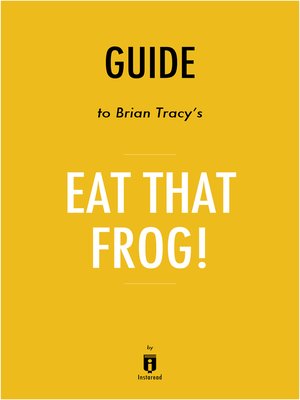cover image of Guide to Brian Tracy's Eat That Frog! by Instaread
